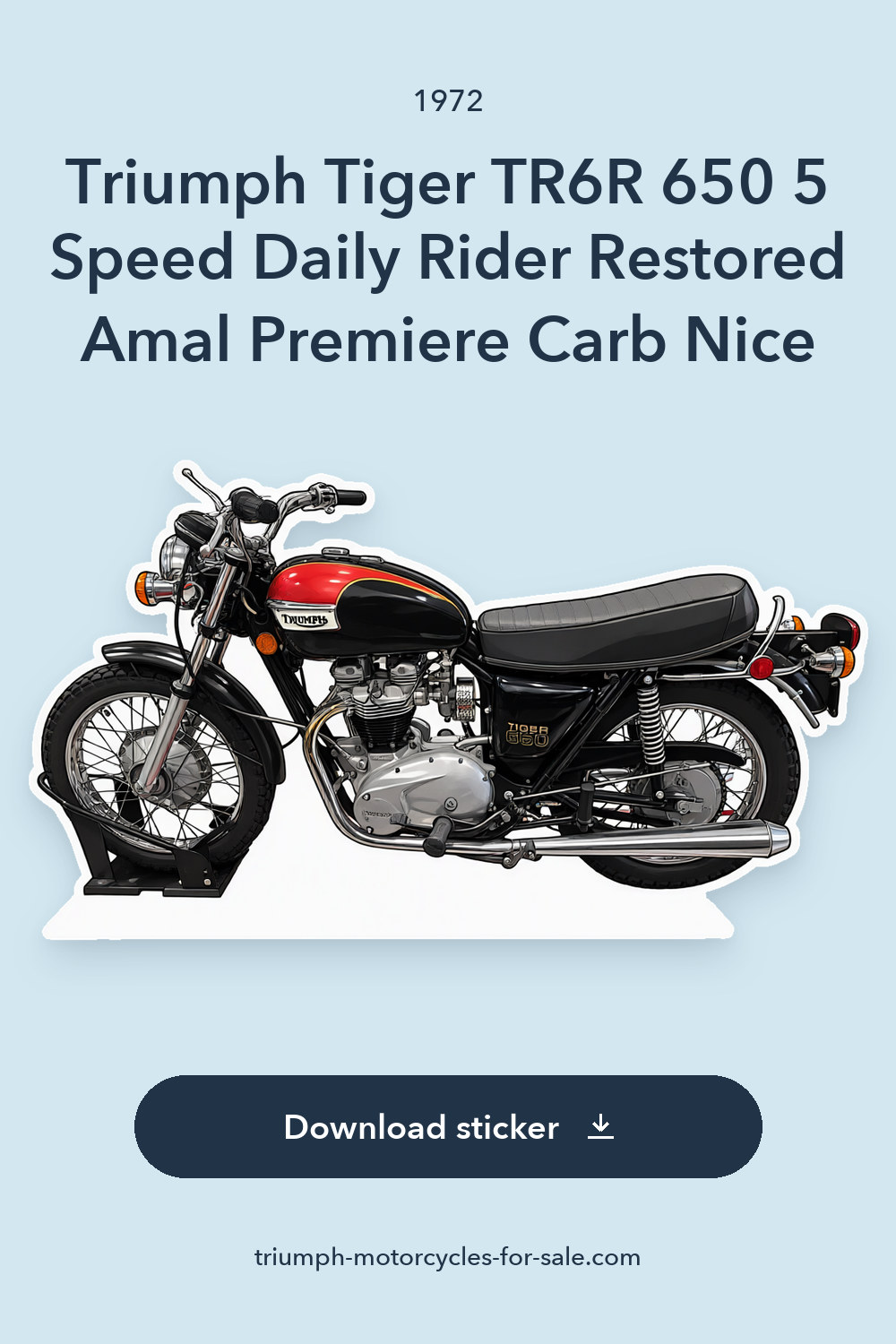 1972 Triumph Tiger TR6R 650 5 Speed Daily Rider Restored Amal Premiere Carb Nice sticker preview